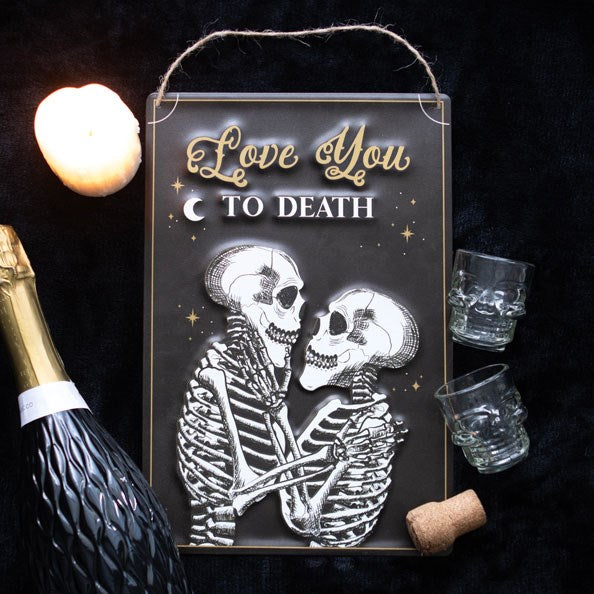 Love you to death hanging metal sign