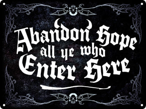 Abandon Hope All Ye Who Enter Here Mini Tin Sign