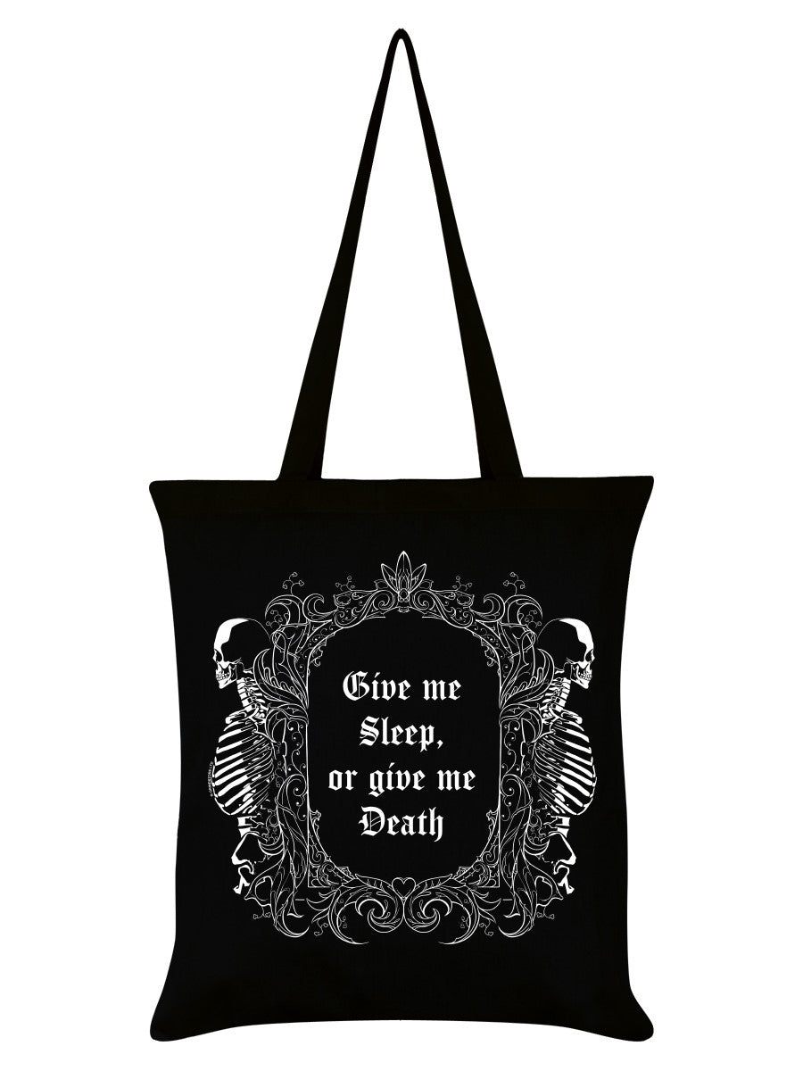 Give me sleep or give me death tote bag