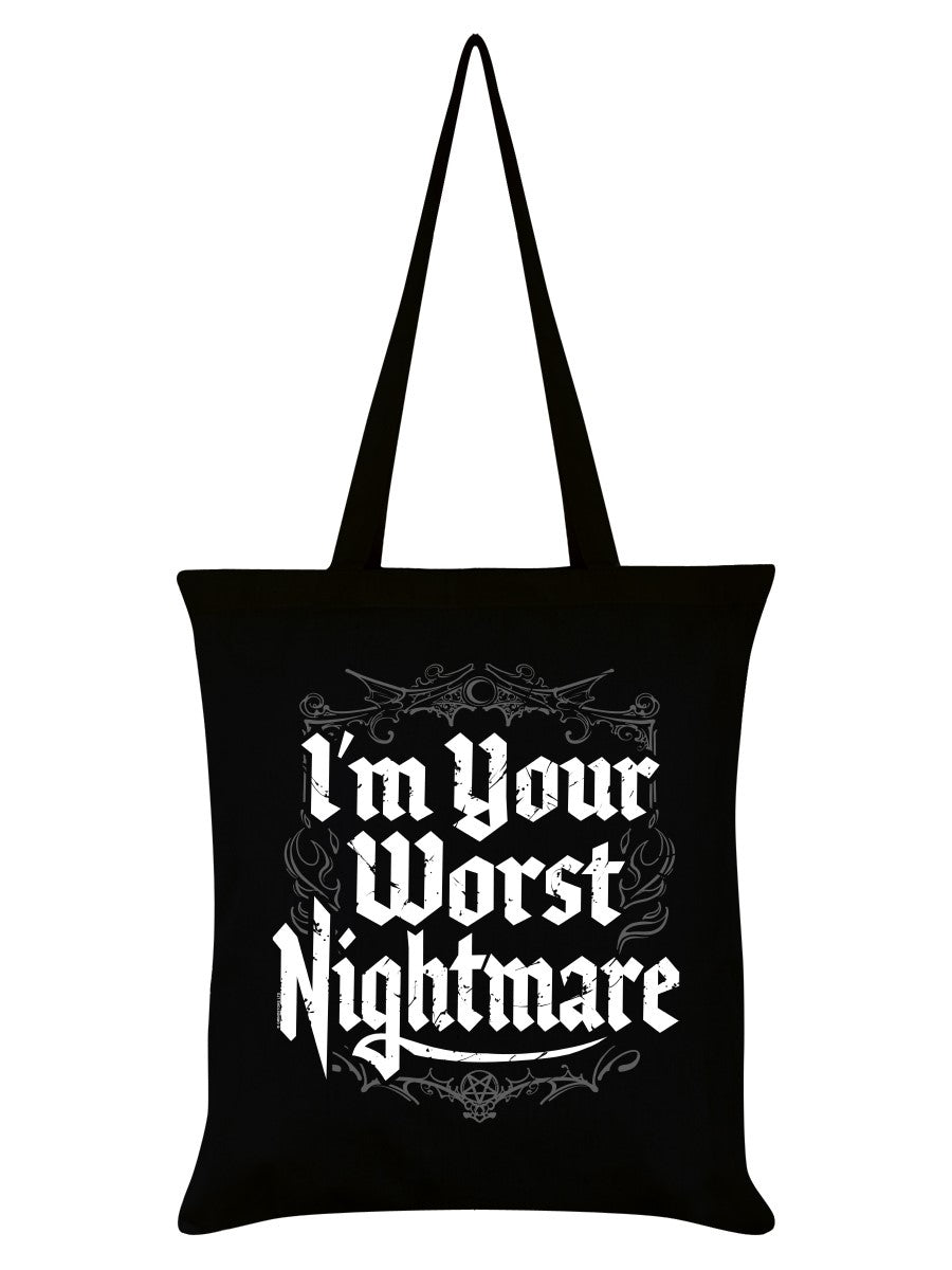 I’m your worst nightmare tote bag