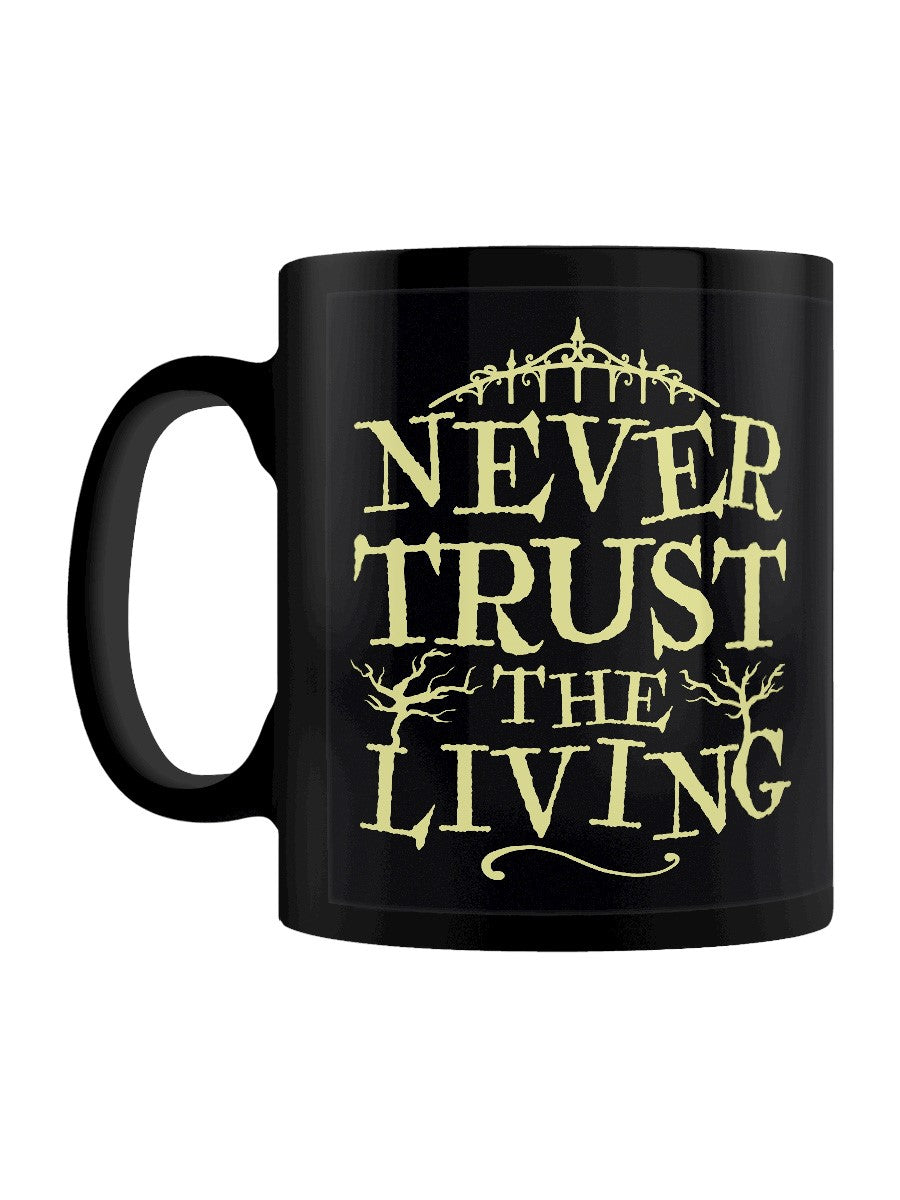 Never trust the living mug beetlejuice