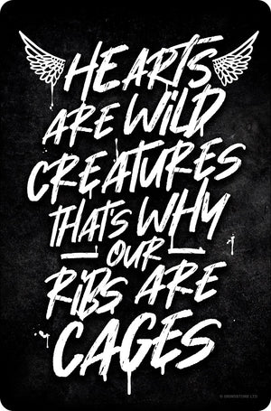 Hearts are wild creatures tin sign