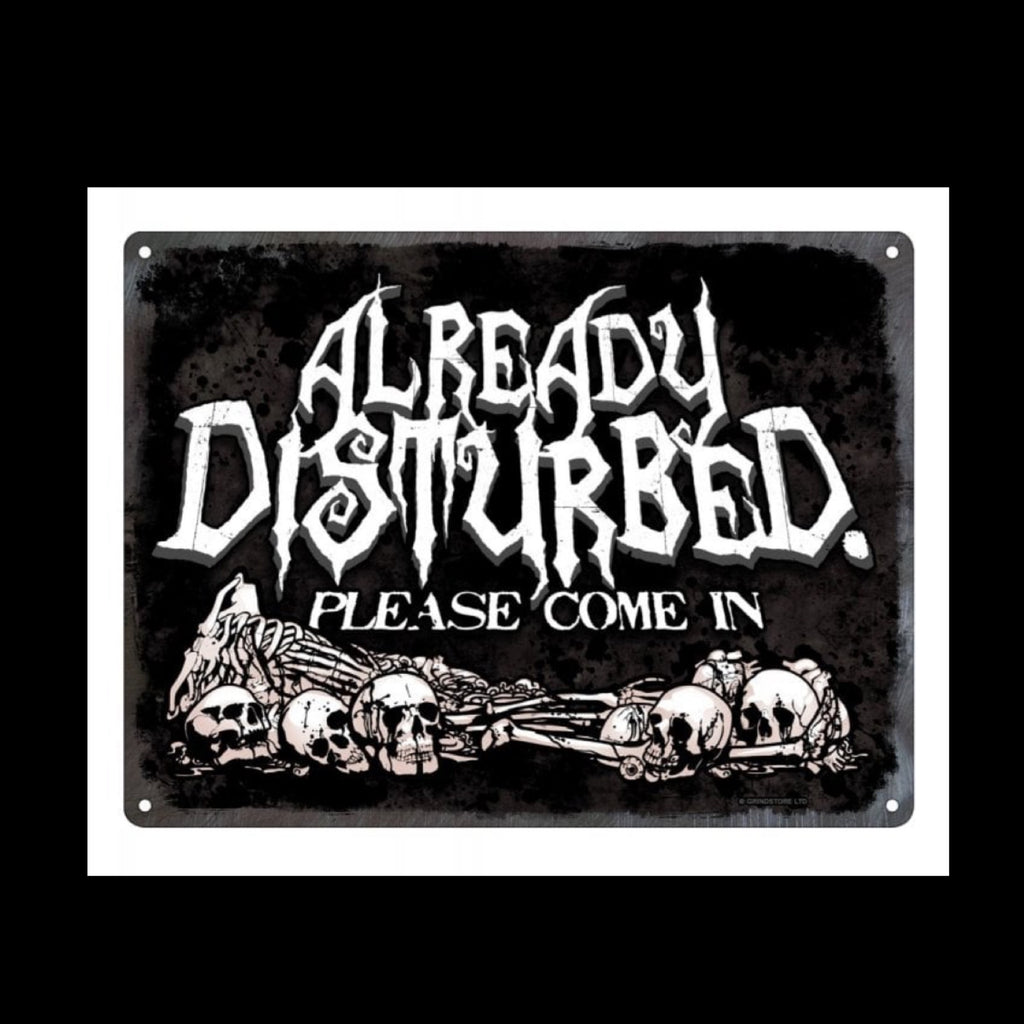Already disturbed please come in large tin sign